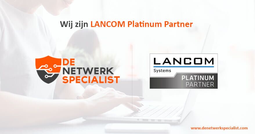 LANCOM Platinum Partner | De Netwerkspecialist